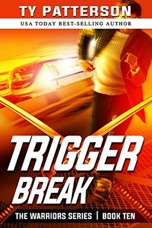 Trigger Break by Ty Patterson