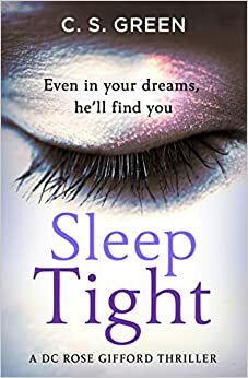 Sleep Tight: A DC Rose Gifford Thriller (Rose Gifford series, Book 1) by C.S. Green