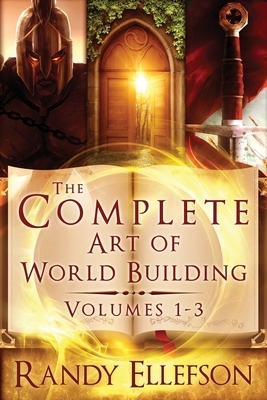 The Complete Art of World Building by Randy Ellefson