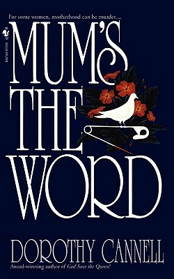 Mum's the Word by Dorothy Cannell