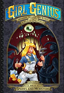 Sparks and Monsters by Phil Foglio, Kaja Foglio, Kaja Foglio