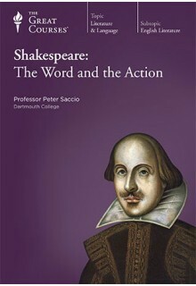 Shakespeare: The Word and the Action by Peter Saccio