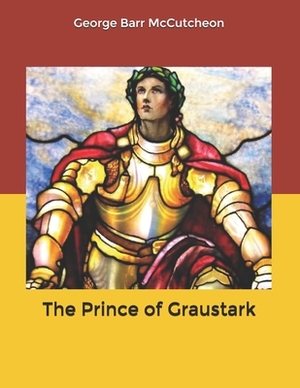 The Prince of Graustark by George Barr McCutcheon