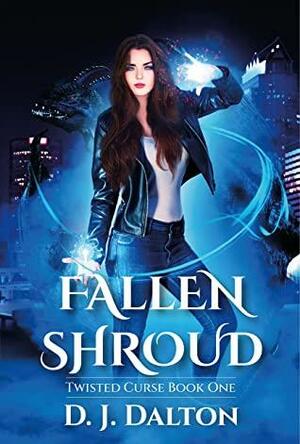 Fallen Shroud: An Urban Fantasy Novel: by D.J. Dalton