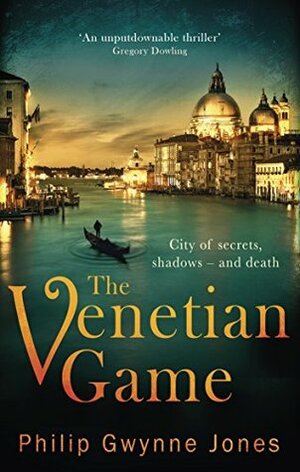 The Venetian Game by Philip Gwynne Jones