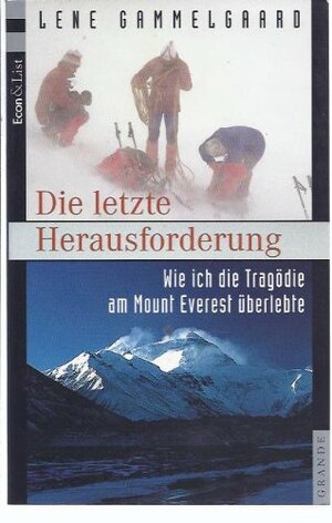 Die Letzte Herausforderung: Wie ich die Tragödie am Mount Everest überlebte by Lene Gammelgaard