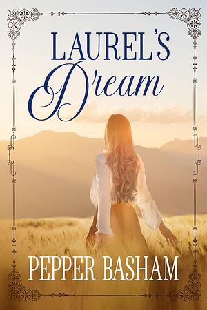 Laurel's Dream by Pepper Basham