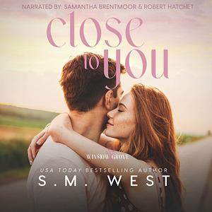 Close to You by S.M. West