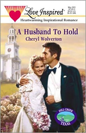 A Husband to Hold by Cheryl Wolverton