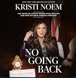 No Going Back by Kristi Noem