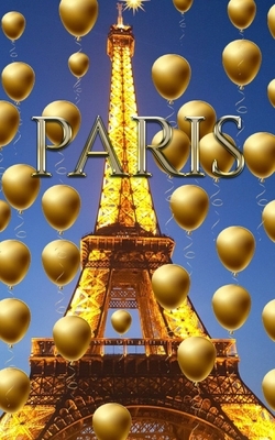 paris Eiffel Tower blue sky Gold Balloons blank journal by Michael Huhn