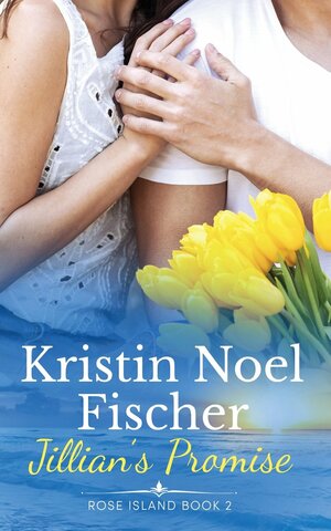 Jillian's Promise by Kristin Noel Fischer