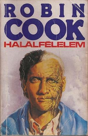 Halálfélelem by Robin Cook, Mariëlla Snel