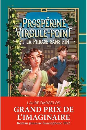 Prospérine Virgule-Point et la phrase sans fin by Laure Dargelos