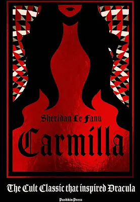 Carmilla by J. Sheridan Le Fanu