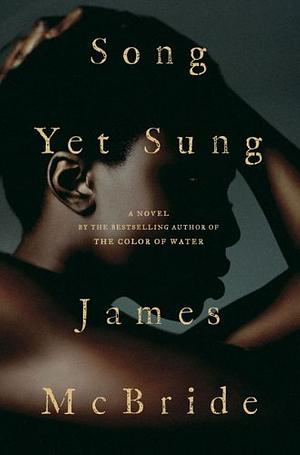 Song Yet Sung by James McBride