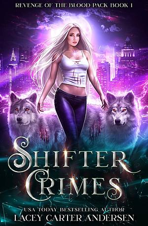 Shifter Crimes by Lacey Carter Andersen