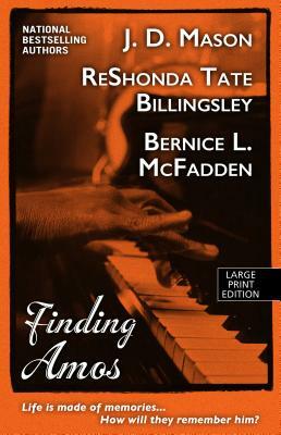 Finding Amos by Bernice L. McFadden, J.D. Mason, ReShonda Tate Billingsley