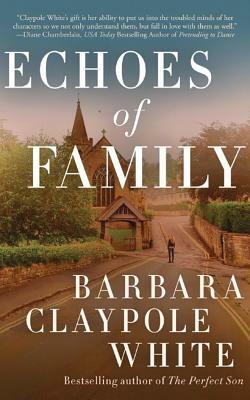 Echoes of Family by Barbara Claypole White