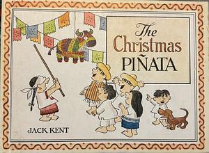 The Christmas Pinata by Jack Kent