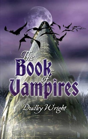 The Book of Vampires by Dudley Wright