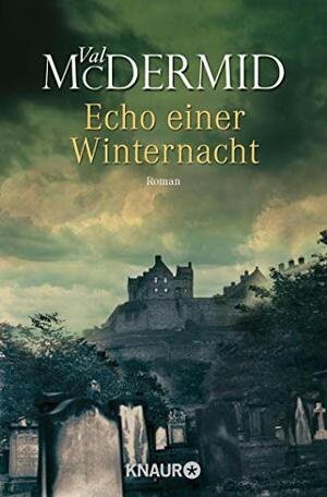 Echo einer Winternacht by Val McDermid