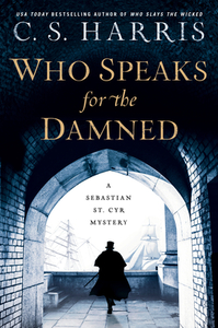 Who Speaks for the Damned by C.S. Harris