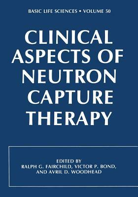 Clinical Aspects of Neutron Capture Therapy by 