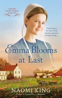 Emma Blooms at Last by Naomi King