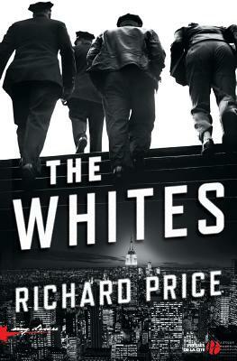 The Whites by Richard Price