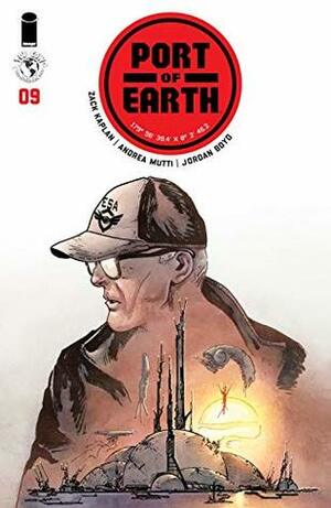 Port Of Earth #9 by Andrea Mutti, Zack Kaplan