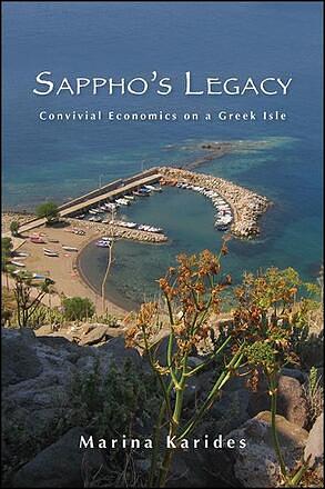 Sappho's Legacy: Convivial Economics on a Greek Isle by Marina Karides