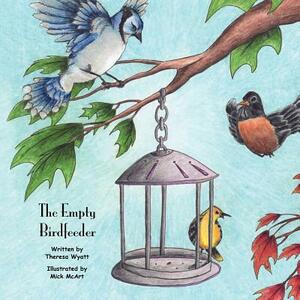The Empty Birdfeeder by Theresa Wyatt