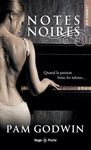 Notes Noires by Pam Godwin