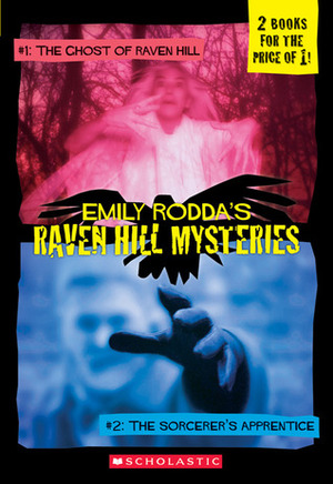 Raven Hill Mysteries #1-2: The Ghost of Raven Hill / The Sorcerer's Apprentice by Emily Rodda