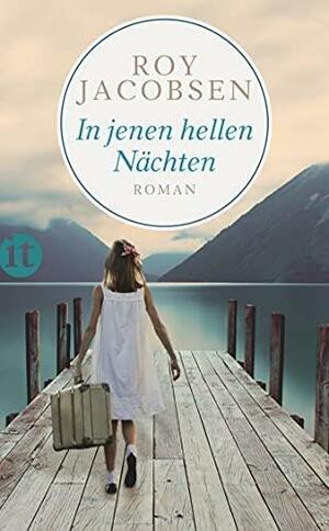 In jenen hellen Nächten by Roy Jacobsen