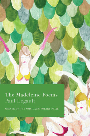 The Madeleine Poems by Paul Legault