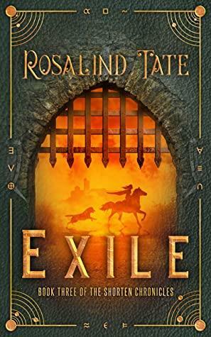 Exile (The Shorten Chronciles, #3) by Rosalind Tate