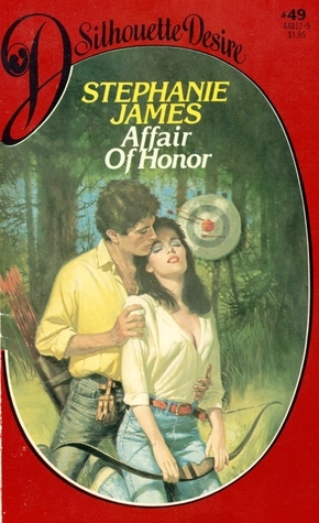 Affair of Honor by Jayne Ann Krentz, Stephanie James