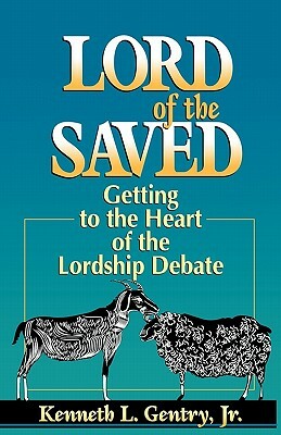 Lord of the Saved by Kenneth L. Gentry