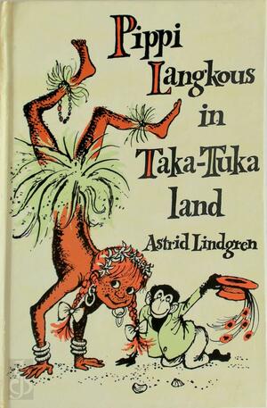 Pipi Langkous in Taka-Tuka land by Astrid Lindgren