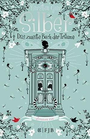 Silber: das zweite Buch der Träume, Roman by Kerstin Gier