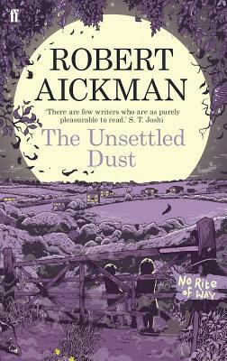 The Unsettled Dust by Robert Aickman