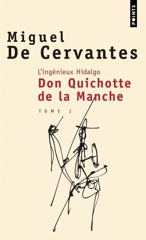 L'ingénieux Hidalgo:Don Quichotte De La Manche I by Miguel de Cervantes, Aline Schulman