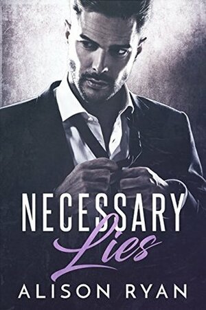 Necessary Lies (Alpha Spies and Assassins, #1) by Alison Ryan