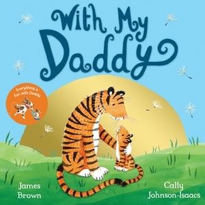 With My Daddy by James Brown, Cally Johnson-Isaacs