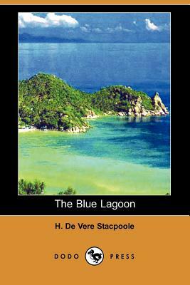 The Blue Lagoon by Henry De Vere Stacpoole, H. De Vere Stacpoole
