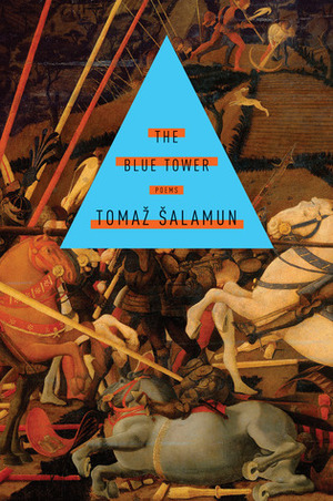 The Blue Tower by Michael Biggins, Tomaž Šalamun