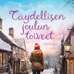 Täydellisen joulun toiveet by Heidi Swain