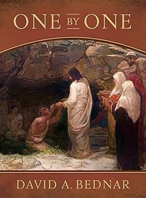 One by One by David A. Bednar